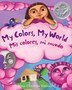 My Colors My World / MIS Colores Mi Mundo by Maya Gonzalez, Paperback | Indigo Chapters
