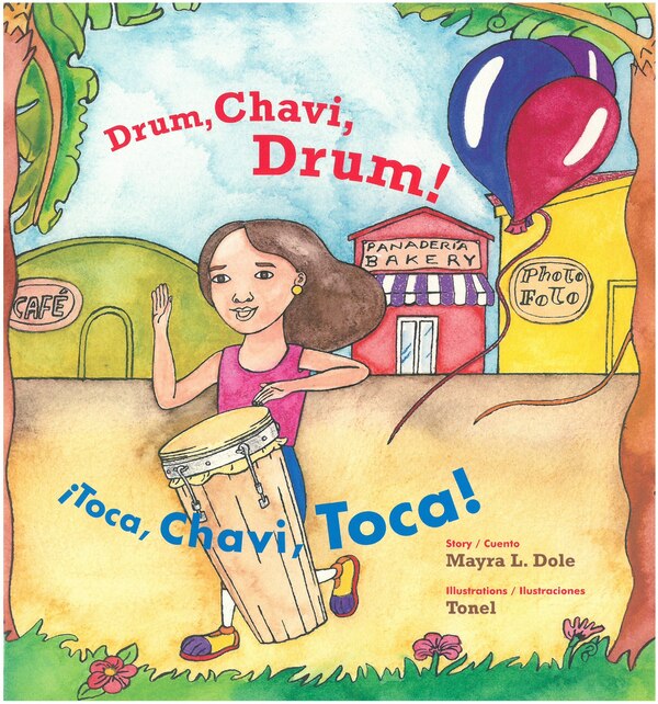 Drum Chavi Drum / ¡Toca Chavi Toca by Mayra Lazara Dole, Paperback | Indigo Chapters