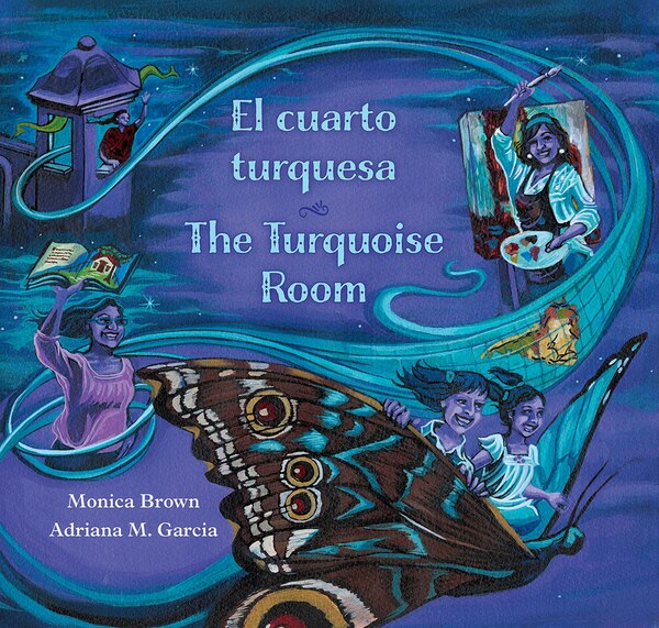 The Turquoise Room / El Cuarto Turquesa by Monica Brown, Hardcover | Indigo Chapters