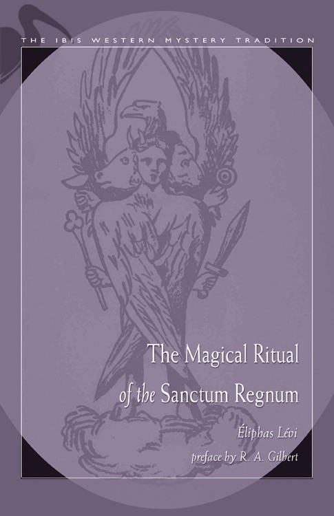 Magical Ritual Of The Sanctum Regnum by Eliphas Levi, Paperback | Indigo Chapters