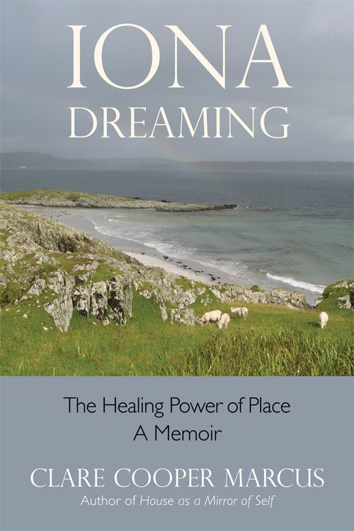 Iona Dreaming by Clare Cooper Marcus, Paperback | Indigo Chapters