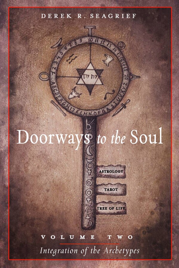 Doorways To The Soul Vlm 2 Integration Of The Archetypes by Derek R. Seagrief, Paperback | Indigo Chapters