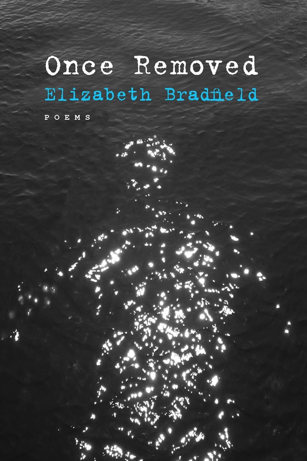 Once Removed by Elizabeth Bradfield, Paperback | Indigo Chapters