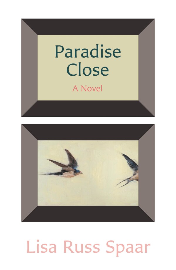 Paradise Close by Lisa Russ Spaar, Paperback | Indigo Chapters