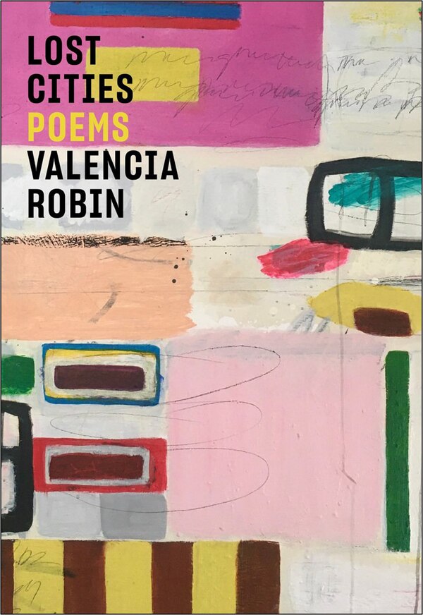 Lost Cities by Valencia Robin, Paperback | Indigo Chapters
