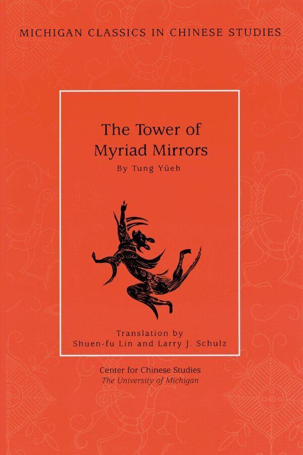 The Tower of Myriad Mirrors by Tung Yueh, Paperback | Indigo Chapters