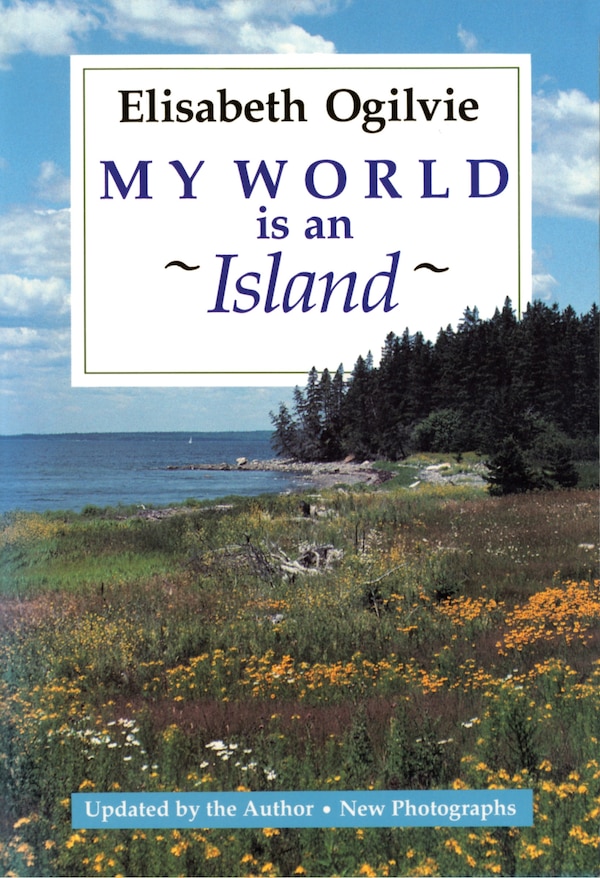 My World Is An Island (Gay's Island Maine) by Elisabeth Ogilvie, Paperback | Indigo Chapters