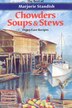Chowders Soups And Stews by Marjorie Standish, Paperback | Indigo Chapters