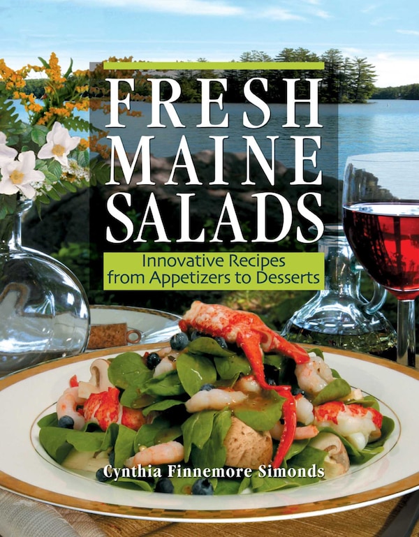 Fresh Maine Salads by Cynthia Finnemore Simonds, Paperback | Indigo Chapters