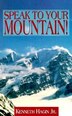 Speak to Your Mountain by Kenneth E Hagin, Paperback | Indigo Chapters