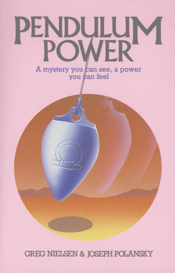 Pendulum Power by Greg Nielsen, Paperback | Indigo Chapters