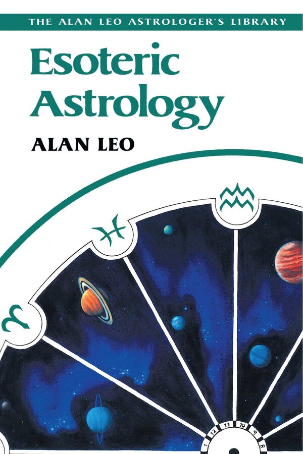 Esoteric Astrology by Alan Leo, Paperback | Indigo Chapters