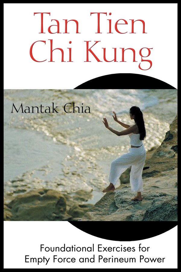 Tan Tien Chi Kung by Mantak Chia, Paperback | Indigo Chapters