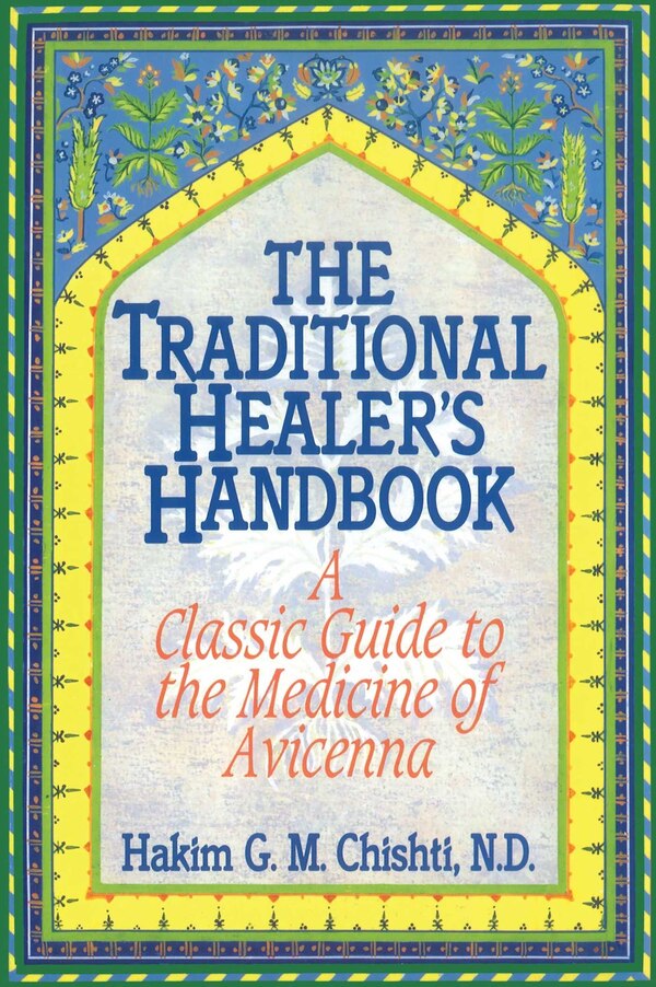 The Traditional Healer's Handbook by Hakim G. M. Chishti, Paperback | Indigo Chapters