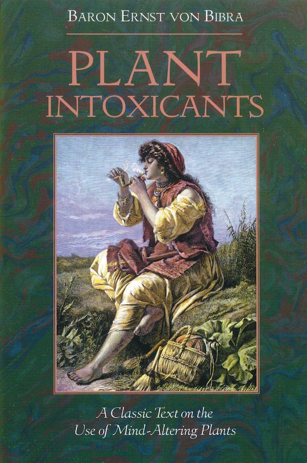 Plant Intoxicants by Baron Ernst von Bibra, Paperback | Indigo Chapters
