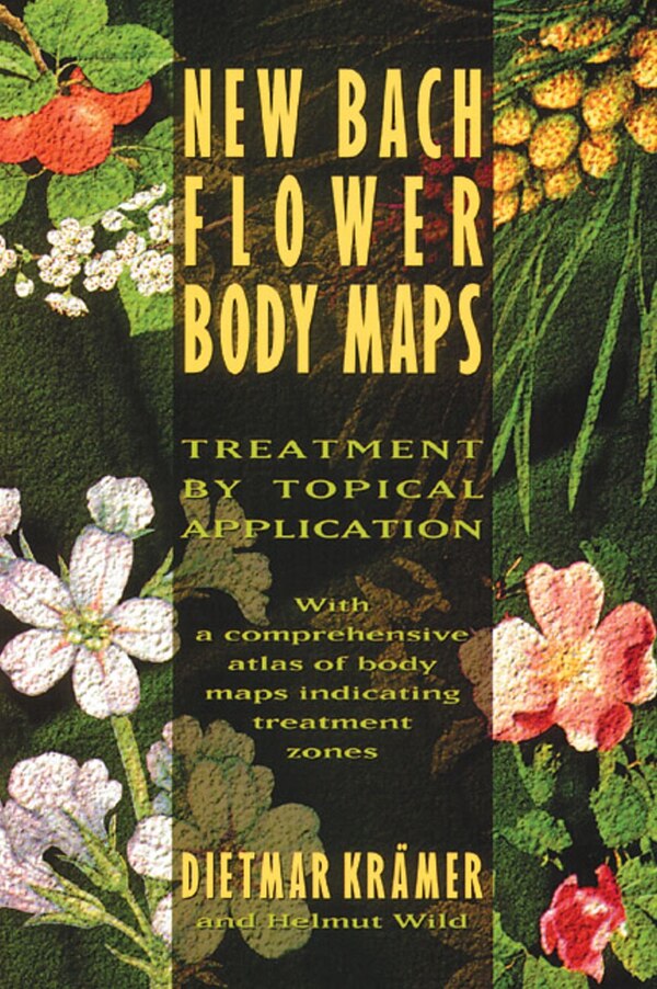 New Bach Flower Body Maps by Dietmar Krämer, Paperback | Indigo Chapters