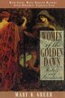Women of the Golden Dawn by Mary K. Greer, Paperback | Indigo Chapters