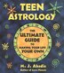 Teen Astrology by M. J. Abadie, Paperback | Indigo Chapters