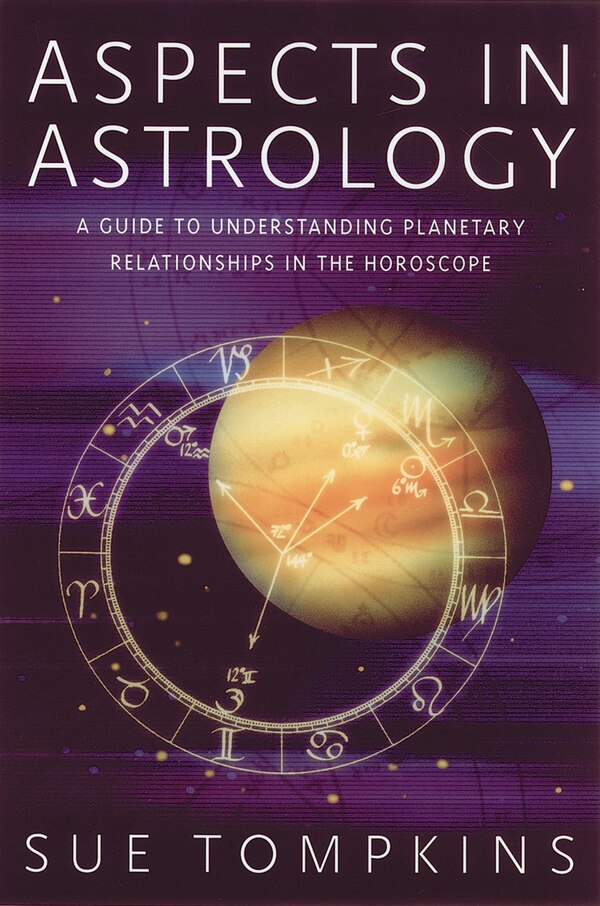 Aspects In Astrology by Sue Tompkins, Paperback | Indigo Chapters