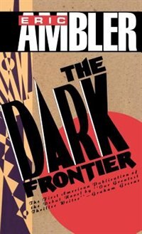 The Dark Frontier by Eric Ambler, Hardcover | Indigo Chapters