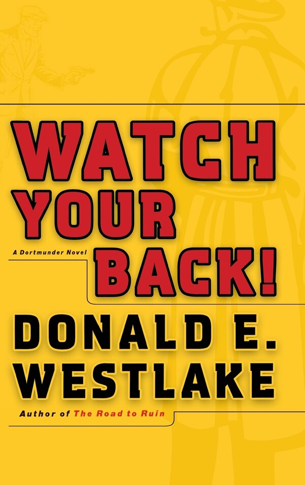 Watch Your Back by Donald E. Westlake, Hardcover | Indigo Chapters