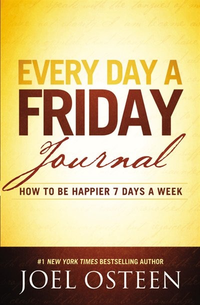 Every Day A Friday Journal by Joel Osteen, Paper over Board | Indigo Chapters
