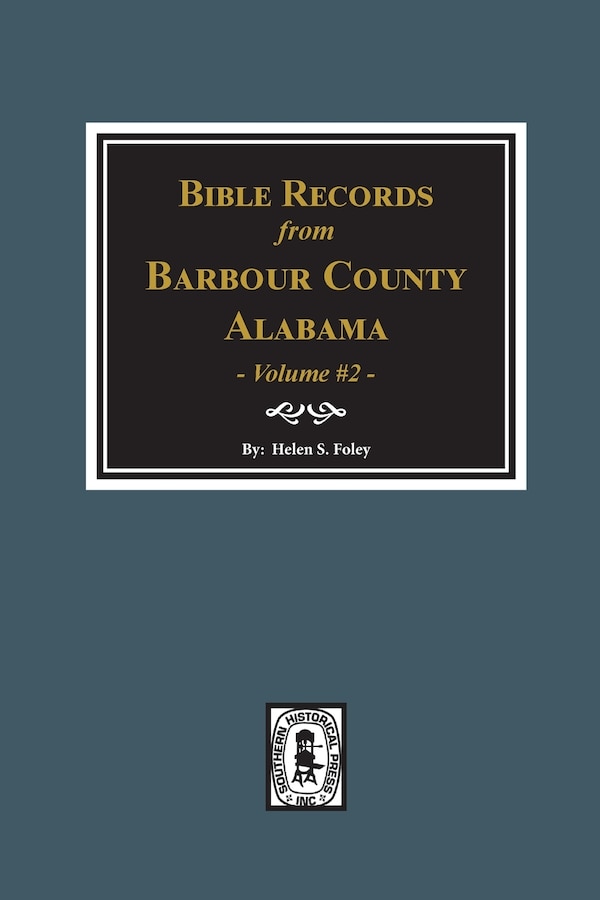 Bible Records of Barbour County Alabama. Volume #2 by Helen S Foley, Paperback | Indigo Chapters