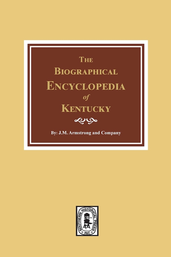 The Biographical Encyclopedia of Kentucky by J M Armstrong Company, Paperback | Indigo Chapters