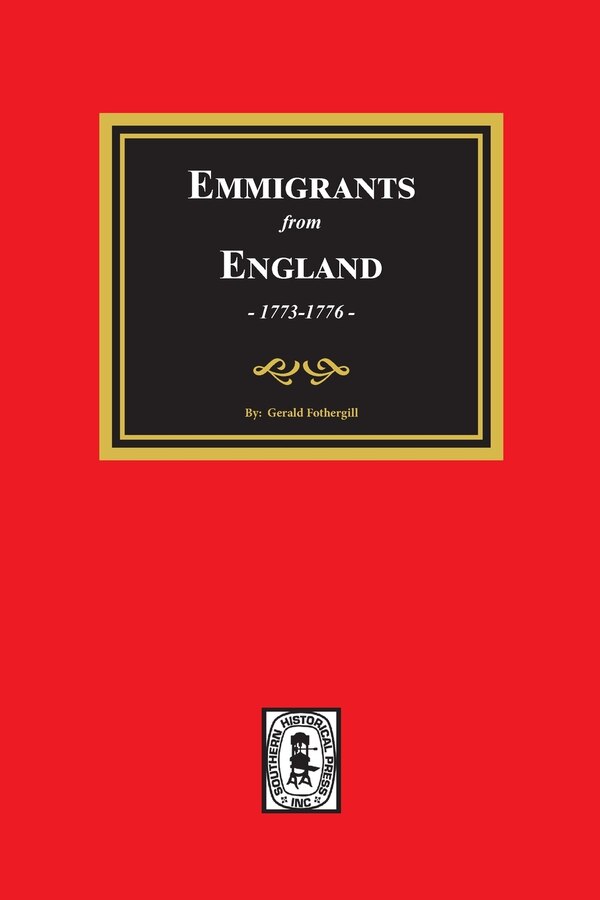 Emigrants from England 1773-1776 by Gerald Fothergill, Paperback | Indigo Chapters