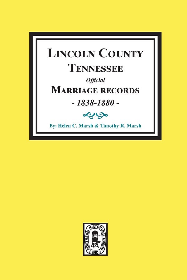 Lincoln County Tennessee Official Marriages 1838-1880 by Helen Marsh, Paperback | Indigo Chapters