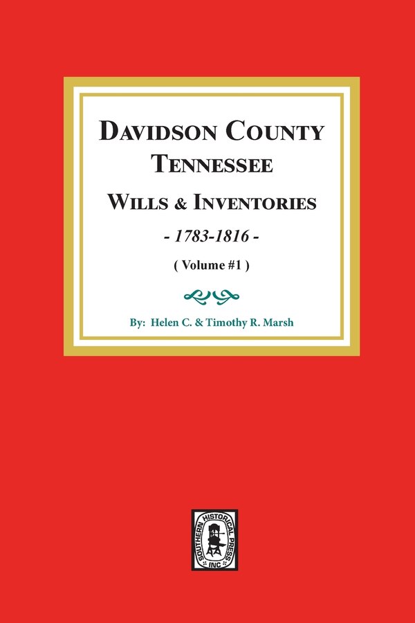 Davidson County Tennessee Wills and Inventories 1784-1816 by Helen C Marsh, Paperback | Indigo Chapters