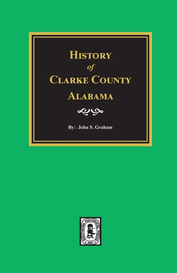 History of Clarke County Alabama by John S Graham, Paperback | Indigo Chapters