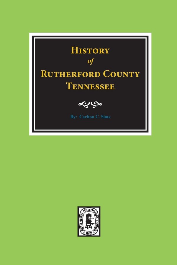 History of Rutherford County Tennessee by Carlton C Sims, Paperback | Indigo Chapters