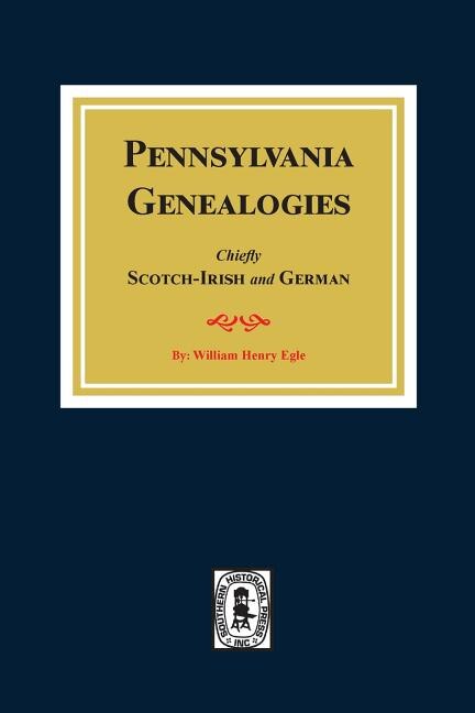 PENNSYLVANIA GENEALOGIES by William Henry Egle, Paperback | Indigo Chapters