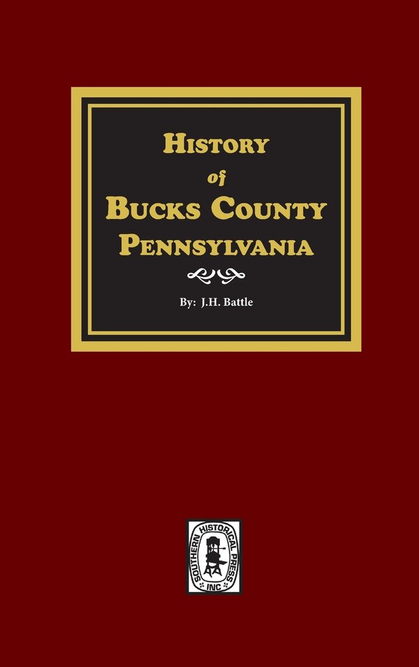 History of Bucks County Pennsylvania by J H Battle, Hardcover | Indigo Chapters