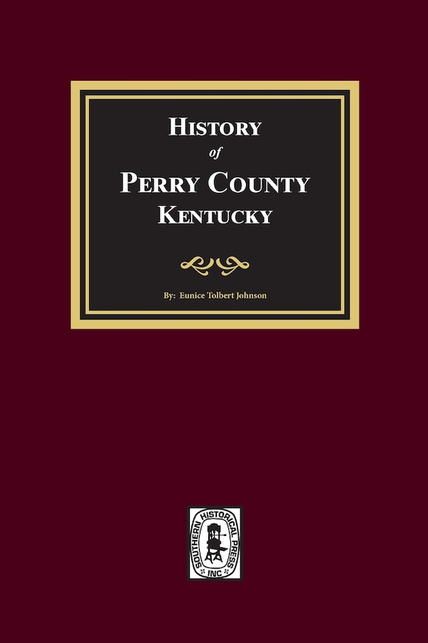 History of Perry County Kentucky by Eunice T Johnson, Paperback | Indigo Chapters