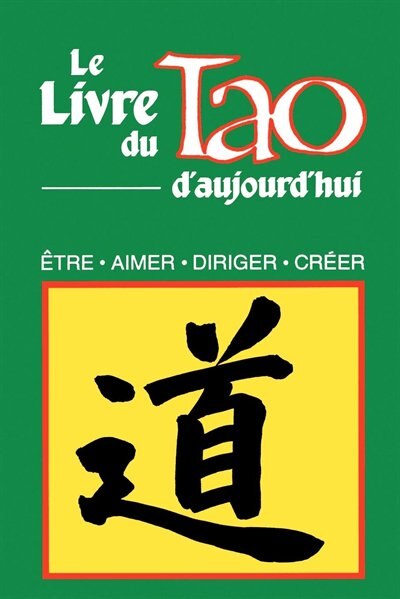 Le Livre Du Tao D'Aujourd'hui by Humanics Trade Group, Paperback | Indigo Chapters