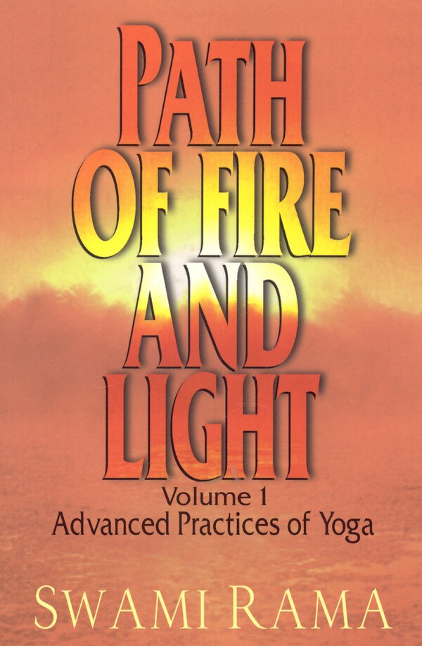 Path Of Fire And Light Vol. 1 by Swami Rama, Paperback | Indigo Chapters