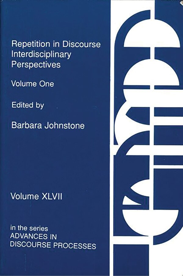 Repetition in Discourse by Barbara Johnstone, Paperback | Indigo Chapters