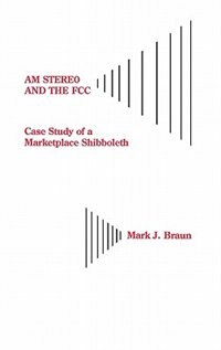 Am Stereo and the FCC by Mark Jerome Braun, Hardcover | Indigo Chapters