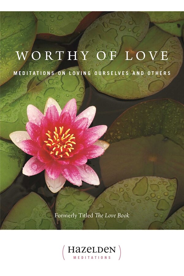 Worthy of Love by Karen Casey, Paperback | Indigo Chapters