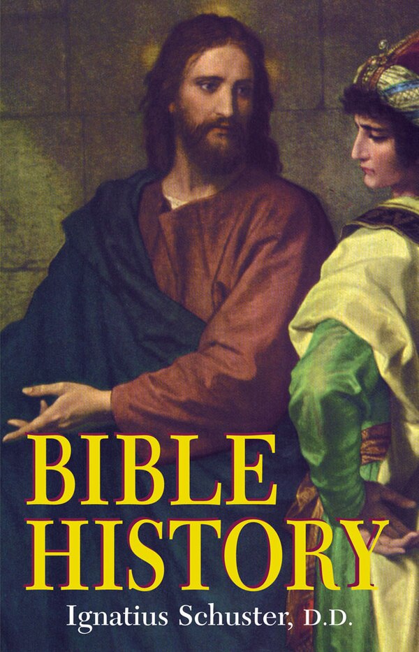 Bible History by Ignatius Schuster, Paperback | Indigo Chapters