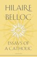 Essays of a Catholic by Hilaire Belloc, Paperback | Indigo Chapters