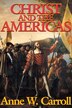 Christ And The Americas by Anne W Carroll, Paperback | Indigo Chapters