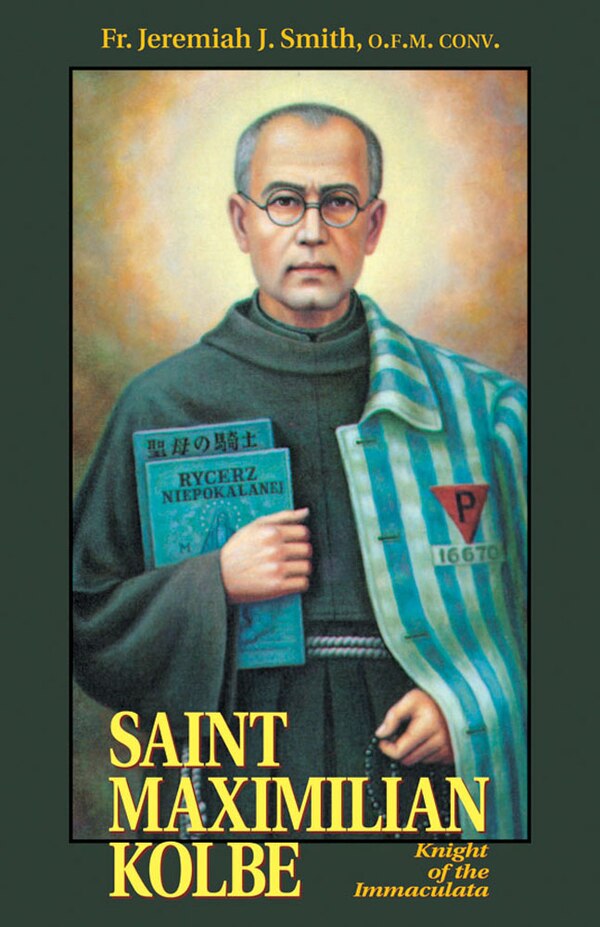 St. Maximilian Kolbe by Jeremiah J Smith, Paperback | Indigo Chapters