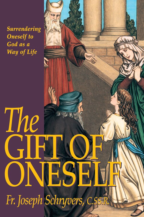 The Gift of Oneself by Joseph Schryvers, Paperback | Indigo Chapters