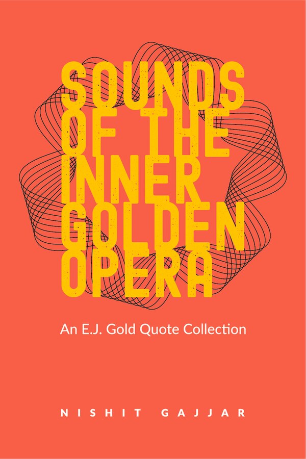 Sounds Of The Inner Golden Opera by Nishit Gajjar, Paperback | Indigo Chapters