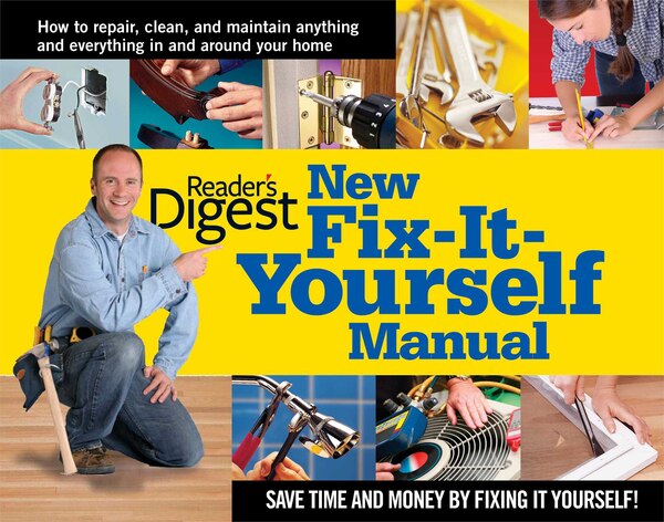 New fix-it-yourself manual by Editors of Reader's Editors of Reader's Digest, Hardcover | Indigo Chapters