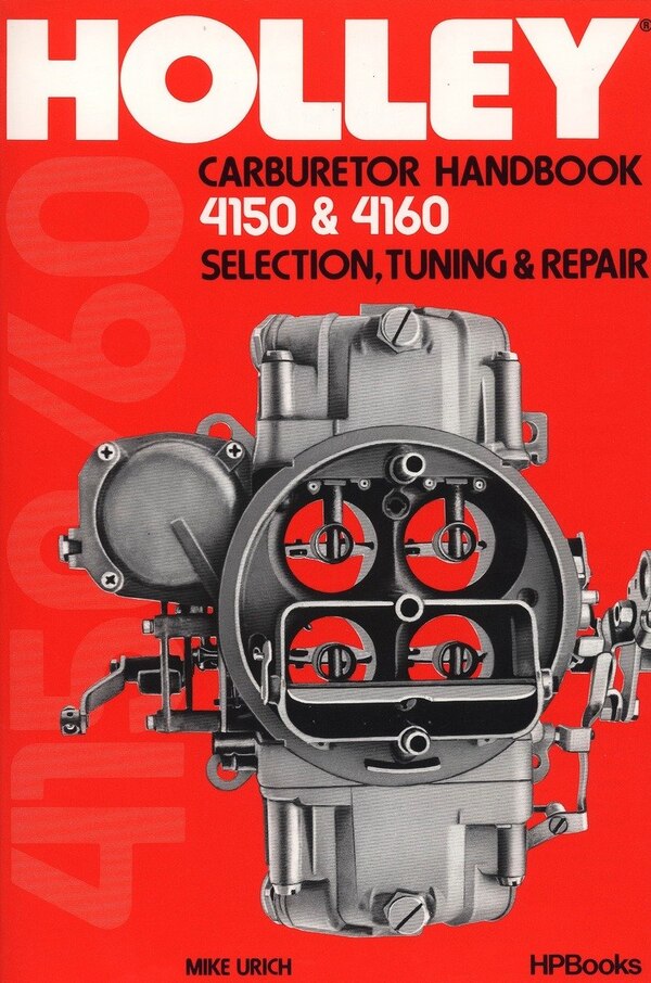 Holley Carburetor Handbook Models 4150 & 4160 by Mike Urich, Paperback | Indigo Chapters