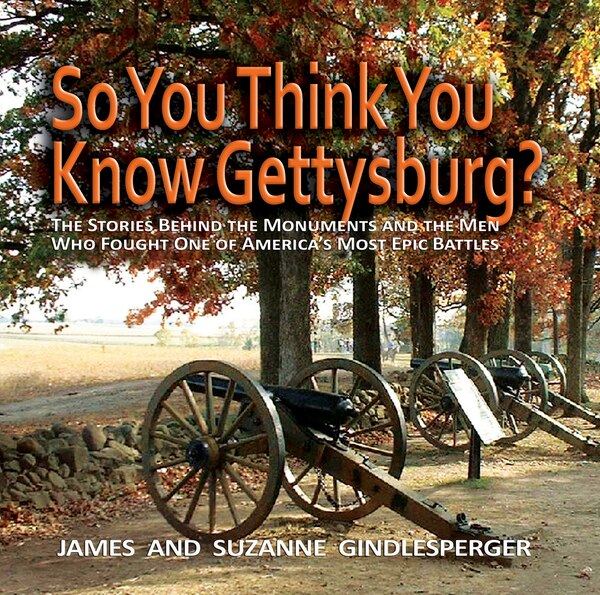 So You Think You Know Gettysburg?, Paperback | Indigo Chapters